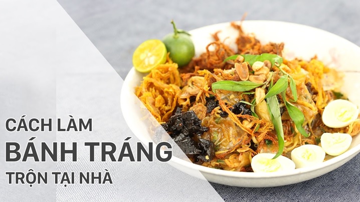 Top 3 cách làm Bánh Tráng Trộn ngon chuẩn vị ăn là GHIỀN