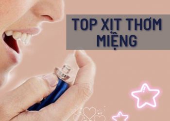 Top 9 xịt thơm miệng phổ biến, được yêu thích nhất hiện nay