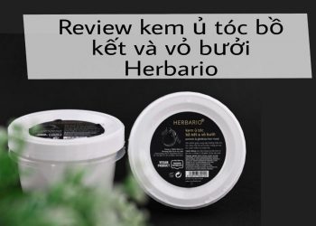 Review kem ủ tóc Herbario chiết xuất bồ kết và vỏ bưởi- dưỡng tóc chắc khỏe, chống gãy rụng