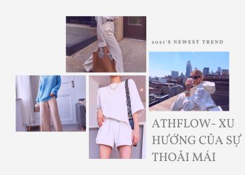 Phong cách thời trang Athflow mang đến trải nghiệm: phóng khoáng và thanh lịch bậc nhất hiện nay
