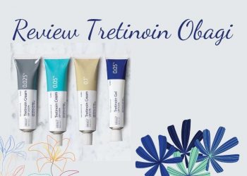 Tretinoin Obagi là gì? TOP 4 sản phẩm Tretinoin Obagi trị mụn tốt nhất hiện nay