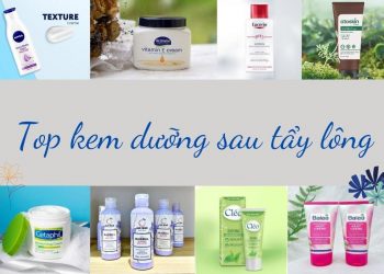 TOP 10 kem dưỡng sau tẩy lông giúp ức chế mọc lông và ngăn ngừa viêm da hiệu quả