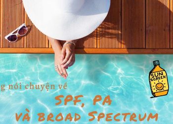 Ý nghĩa của các chỉ số trong kem chống nắng: SPF, Broad Spectrum, PA có thực sự quan trọng?