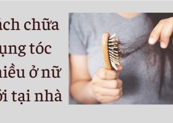 Cách chữa rụng tóc nhiều ở nữ giới tại nhà – Bí quyết đơn giản giúp tóc dày và khỏe