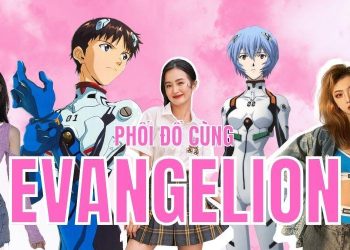 Lấy cảm hứng từ hoạt hình anime Evangelion với 6 phong cách phối đồ “cực ngầu”