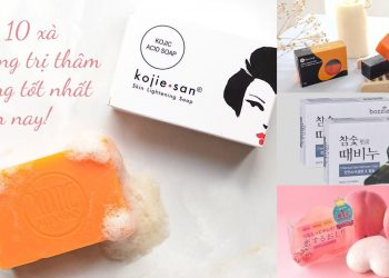 TOP 10 xà phòng trị thâm mông tốt nhất