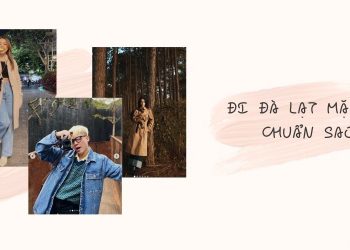 Bỏ túi Tips phối đồ đi Đà Lạt từ các Kol/Influencer đình đám