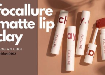 Review son kem Focallure True Matte Lip Clay: chất son mịn lì không gây khô môi
