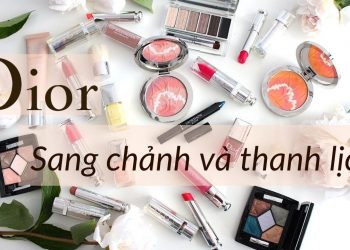 Mỹ phẩm Dior: Thương hiệu làm đẹp xa xỉ luôn biết cách đốn tim phái đẹp
