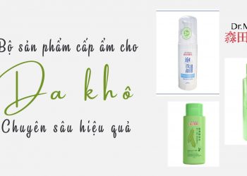 Review 3 sản phẩm dành cho da khô của Dr.Morita – Cấp ẩm chuyên sâu, da ẩm mềm mượt