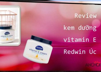Review kem dưỡng vitamin E Redwin Úc: dưỡng ẩm sâu đem lại làn da căng mịn rạng ngời