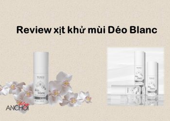 Review xịt khử mùi vùng kín Déo Blanc: cấp ẩm, dưỡng sáng và giúp “cô bé” thơm tho suốt cả ngày