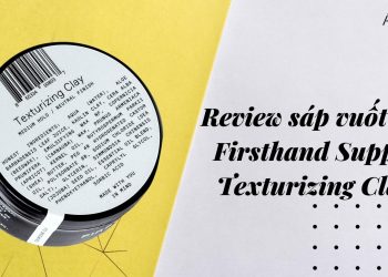 Review sáp vuốt tóc Firsthand Supply Texturizing Clay: giữ nếp vững chắc, độ bóng mờ tự nhiên
