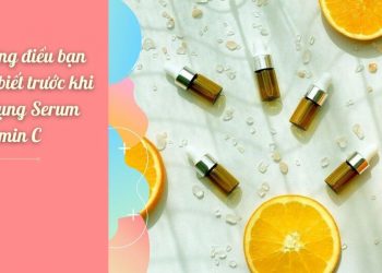 Serum Vitamin C có tác dụng gì? Dùng Serum Vitamin C có bắt nắng không?