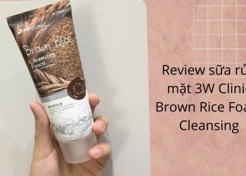Review sữa rửa mặt 3W Clinic Brown Rice Foam Cleansing: làm sạch sâu, dưỡng sáng da
