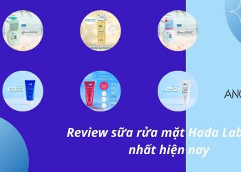 Review các loại sữa rửa mặt Hada Labo: loại nào phù hợp với bạn nhất