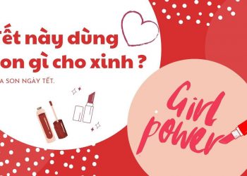 Tết dùng son gì? Liệt kê top 7 thỏi son đón Tết vui xuân cùng nàng