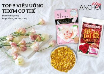 TOP 9 viên uống thơm cơ thể tốt nhất, giúp bạn “tỏa hương” cả ngày dài không cần dùng nước hoa