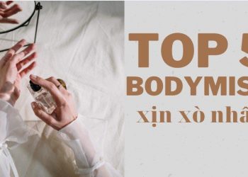 Top 5 xịt thơm Body Mist tốt nhất hiện nay: lưu giữ hương thơm suốt ngày dài