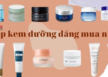 Top 10 kem dưỡng ẩm dành cho da khô đến siêu khô: Cấp nước, giữ ẩm giúp da căng mịn khỏe mạnh