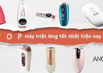 TOP 9 máy triệt lông tốt nhất hiện nay: an toàn, hiệu quả nhanh, tiết kiệm chi phí