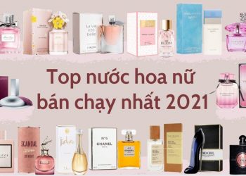 Top 15 nước hoa nữ bán chạy nhất năm 2021 – vũ khí tối thượng của phái đẹp