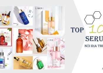 Top 10 serum nội địa Trung tốt nhất, giá cực kỳ bình dân