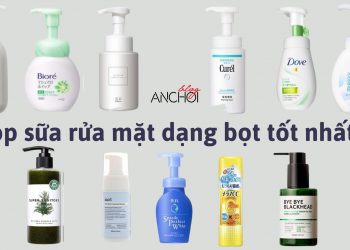Top 11 sữa rửa mặt tạo bọt tốt nhất – làm sạch, cấp ẩm phù hợp cho mọi loại da
