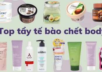 Top 13 tẩy tế bào chết body đáng mua nhất – bí quyết cho làn da trắng sáng, ẩm mịn