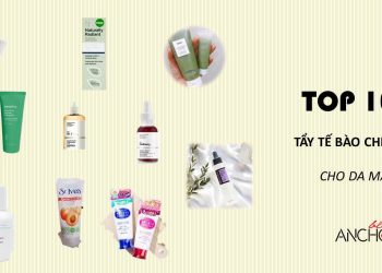 Top 10 tẩy tế bào chết cho da mặt tốt nhất hiện nay