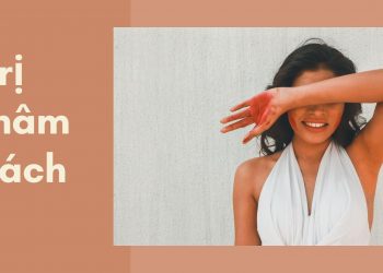 3 cách trị thâm nách nhanh nhất áp dụng ngay tại nhà cực hiệu quả