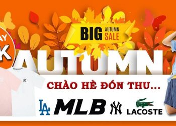 Vua Hàng Hiệu Big Sale Autumn: Giảm giá thời trang MLB tới 200K