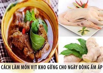 7 cách làm vịt kho gừng thơm mềm, đậm vị chuẩn ngon không tanh