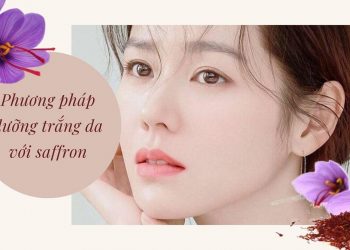 Phương pháp dưỡng trắng da cùng Saffron bạn nhất định phải thử