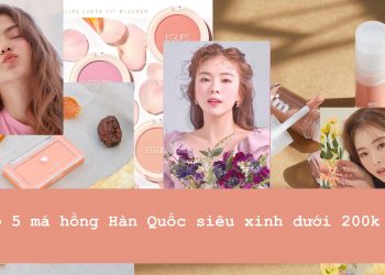 5 má hồng Hàn Quốc siêu xinh giá dưới 200k cho bạn tha hồ lựa chọn