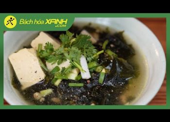 Cách nấu canh rong biển thịt bằm ngon mà không bị tanh