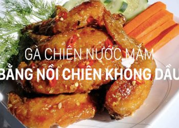 Cách làm cánh gà chiên nước mắm bằng nồi chiên không dầu
