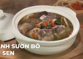 Mách bạn cách làm canh sườn bò củ sen ngon ngọt, giúp bồi bổ cơ thể