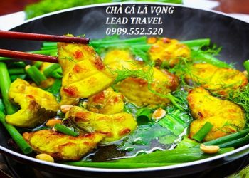 Chả cá Lã Vọng – Đặc sản Hà Nội hớp hồn du khách