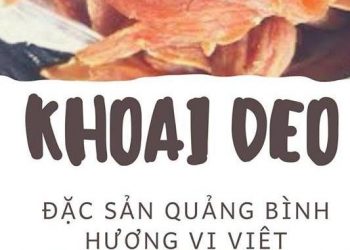 Khoai Deo – Đặc sản Quảng Bình “gây thương nhớ” níu chân du khách