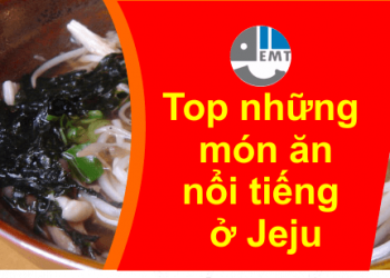 Top 18 món ăn ở Đảo JeJu 90% khách du lịch chưa bao giờ biết