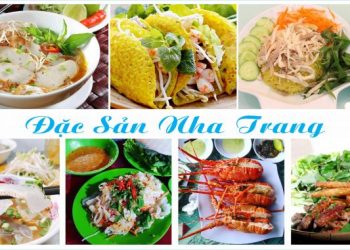 Top 7 món ngon Nha Trang mà du khách không thể bỏ qua