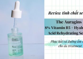 Review tinh chất serum The Auragins 8% Vitamin B5 + HA có tốt không? Da treatment có dùng được không?