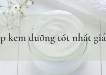 Top 10 kem dưỡng da mặt tốt nhất giá rẻ: khi chất lượng vượt xa giá tiền