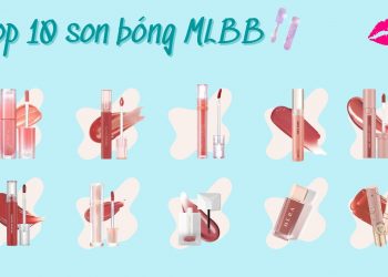 Top 10 thỏi son bóng MLBB siêu tự nhiên và dễ dùng giúp các nàng ghi điểm với người ấy