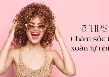 Bật mí 5 bí kíp chăm sóc tóc xoăn tự nhiên cực hiệu quả, đơn giản ngay tại nhà