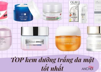 TOP 10 kem dưỡng trắng da mặt tốt nhất hiện nay – đâu là “trùm cuối” nên được đầu tư?