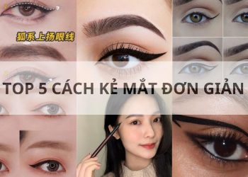 Top 5 kiểu kẻ mắt đơn giản cho nàng tự tin thay đổi phong cách