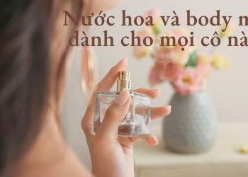 Gợi ý 9 nước hoa và body mist dành cho các cô nàng hiện đại và cá tính