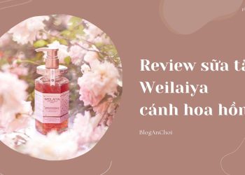 Review sữa tắm Weilaiya cánh hoa hồng Damask – hương thơm quyến rũ, làm mịn da đến bất ngờ